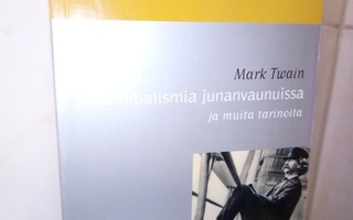 Mark Twain: Kannibalismia junanvaunuissa (1.p.2001) Sis.pk:t