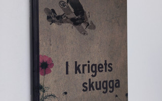 I krigets skugga : dagligt liv i Karis 1939-45