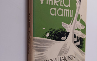 Antti Halonen : Vihreä aamu : Pekka Halosen siveltimen ta...