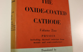 G. Ym. Herrmann : The Oxide-Coated Cathode volume two : P...