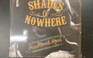 Shades Of Nowhere - Heartbreak Road CD (UUSI)