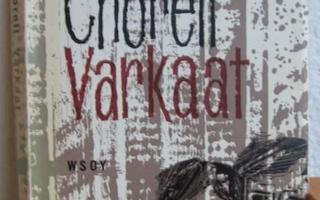 Walentin Chorell: Varkaat, WSOY-60. 186 s. Nid.