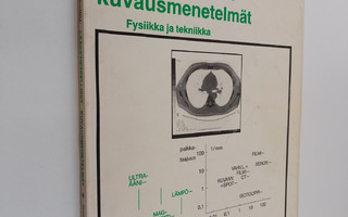 Aaro Kiuru : Lääketieteelliset kuvausmenetelmät : fysiikk...