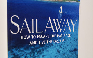 Nicola Rodriguez : Sail Away - How to Escape the Rat Race...