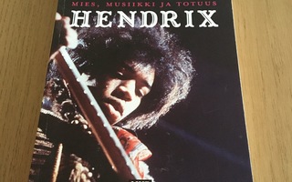 Jimi Hendrix – Mies, musiikki ja totuus