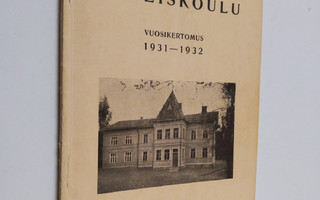 Oulunkylän yhteiskoulu vuosikertomus 1931-1932