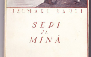 Jalmari Sauli: Sepi ja minä (1926) 1. painos