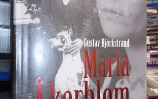 BJÖRKSTRAND : Maria Åkerblom elämän ja kuoleman lähettiläs