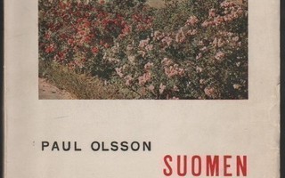 Olsson, Paul: Suomen puutarhataidetta, Otava 1947, nid., K3