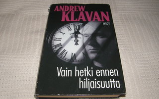 Andrew Klavan Vain hetki ennen hiljaisuutta  -sid