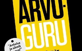 Jarkko Aho, Karo Hämäläinen, Jukka Oksaharju: Arvoguru