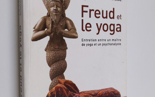 T. K. V. Desikachar ym. : Freud et le yoga - entretien en...
