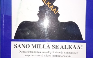 SANO MILLÄ SE ALKAA ( SIS POSTIKULU  )