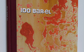 Ido Bar-El : Ido Bar-El : maalauksia = målningar = paintings