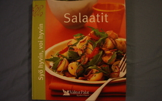 Syö hyvin, voi hyvin : Salaatit -kirja (2009)