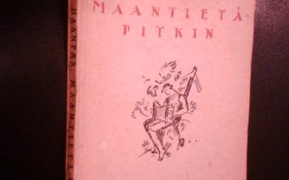 Pentti Haanpää  MAANTIETÄ PITKIN ( 1 p. 1925 ) Sis.pk:t