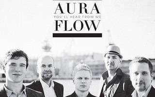 Aura Flow – You´ll Hear From Me CD