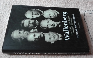 Gunnar Wetterberg: Wallenberg, The Family that shaped...