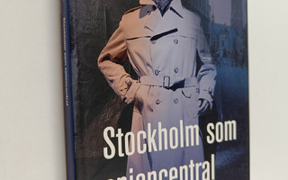 Wilhelm Agrell : Stockholm som spioncentral