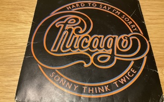 Chicago - hard To Say I’m Sorry (7”)