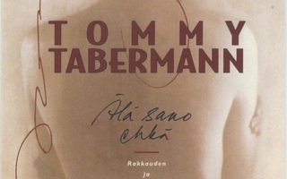 TOMMY TABERMANN: Älä sano ehkä – runoja - CD 2001, äänikirja