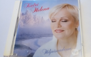 CD Katri Helena – Hiljaisuudessa ( Sis.postikulut )