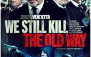 We Still Kill The Old Way DVD **muoveissa**