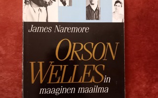 Janes Naremore:Orson Wellesin maaginen maailma