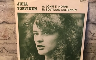 JUHA TORVINEN: John E. Horny 7” singlelevy