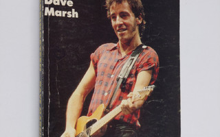 Dave Marsh : Bruce Springsteen : rocktähden tarina