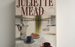 Juliette Mead : Kaupunkirakkautta