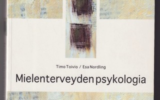 Timo Toivio: Mielenterveyden psykologia