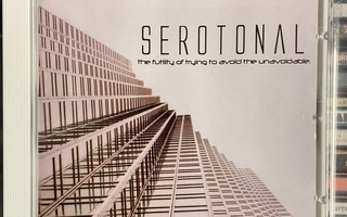 SEROTONAL - The Futility Of Trying To Avoid The Unavoidable