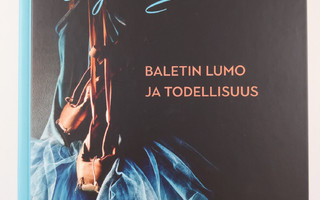 Liisa Palin : Illuusio näyttämöllä : baletin lumo ja tode...