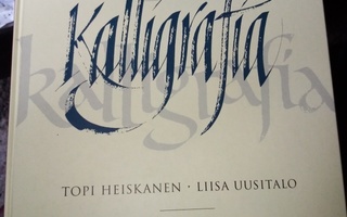 KALLIGRAFIA HISTORIALLISIA KIRJAINMALLEJA JA TYÖMENETELMIÄ