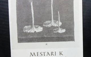 Mestari K oppilaineen : K H Renlundin museo, 2.9.-3.10.1993