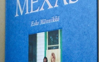 Esko Männikkö : Mexas