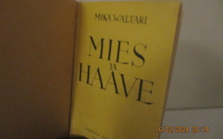 Mika Waltari, Mies ja haave. 1933  Ip