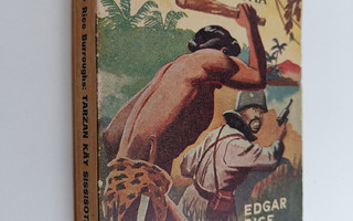 Edgar Rice Burroughs : Tarzan käy sissisotaa : Tarzanin s...