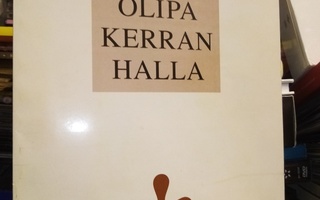 Matti Kanto :  Olipa kerran Halla ( SIS POSTIKULU)