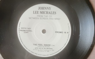 Johnny Lee Michaels- The Feel Inside/Wasaman 7' (M-)