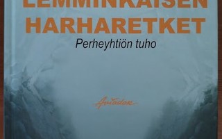 Jukka Kivinen: Lemminkäisen harharetket - Perheyhtiön tuho