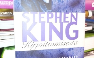 Stephen King :  Kirjoittamisesta ( SIS POSTIKULU)