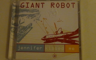 Giant Robot jennifer kissed me cdep 2000