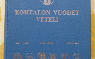 KOHTALON VUODET VETELI - 1917-18 - 1939-1940 - 1941-1945