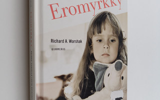 Richard A. Warshak : Eromyrkky : kuinka suojella lasta av...