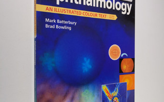 Mark Batterbury ym. : Ophthalmology - An Illustrated Colo...