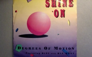DEGREES OF MOTION  ::  SHINE ON  ::  VINYL  7"    1992