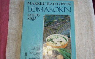 Markku Rautonen: Lomakokin keittokirja