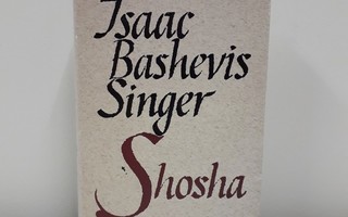 Isaac Bashevis Singer- Shosha (I. B. Singer, kirja)